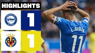 DEPORTIVO ALAVÉS 1  1 VILLARREAL CF  RESUMEN LALIGA EA SPORTS [upl. by Winshell163]