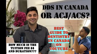 STUDY DDS IN CANADA  DDS ADMISSION GUIDE FOR IMMIGRANT DENTIST  DDS Vs ACS ACJ Pathcomplete guide [upl. by Tterraj]