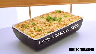 Episode 153 Creamy Chayote Gratin  Gratin Chouchou  Cuisine Mauritian [upl. by Anaynek]