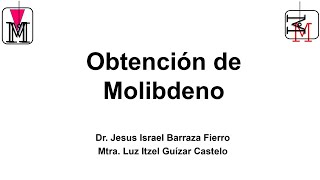 ¿Cómo se obtiene Molibdeno Metalurgia Extractiva [upl. by Asoj]