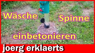 Wäschespinne Wäscheständer aufstellen und einbetonieren geht ganz einfach Tutorial No348 [upl. by Ahsilem]