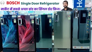 BOSCH single Door Refrigerator  आ गया मार्केट में सबसे अच्छा ब्रांड का सिंगल डोर फ्रिज boschfridge [upl. by Kingsbury]