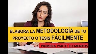 CÓMO HACER LA METODOLOGÍA DE UNA INVESTIGACIÓN PRIMERA PARTE ELEMENTOS [upl. by Ailen519]