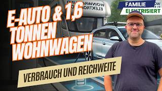 Wohnwagen und Elektroauto🚐⚡ Ist das eine gute Idee Unser Praxistest zeigt es [upl. by Sophey96]