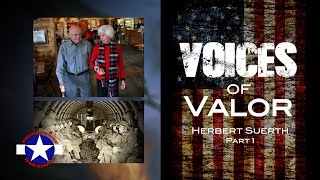 Voices of Valor  Herb Suerth Part 1 [upl. by Elenaj]