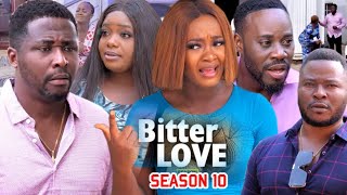 Bitter Love Season 10  New Trending Blockbuster Movie 2022 Latest Nigerian Nollywood Movie [upl. by Barvick]