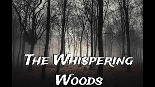 The Whispering Woods [upl. by Davenport]