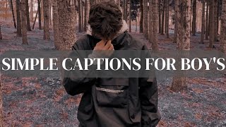 SIMPLE Captions For Boys  Simple Captions BOYS  Simple Captions For Instagram  Simple Captions [upl. by Etnauj]