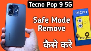 Tecno Pop 9 5G remove safe mode tecno phone me safe mode kaise hataye disable safe mode in tecno [upl. by Cacie504]