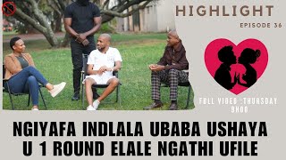 NGIYAFA INDLALA UBABA USHAYAU 1 ROUND ELALE NGATHI UFILE  SILUNGISA UMJOLO episode 36 highlights [upl. by Ahseined239]