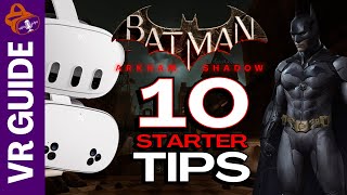 10 SPOILER FREE Starting Tips For Batman Arkham Shadow  Meta Quest 3 News [upl. by Tteragram]