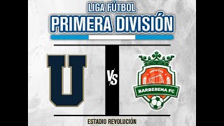 🚨 EN VIVO  Torneo Apertura 2024 Primera División Universidad vs Barberena [upl. by Geordie]