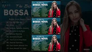 Best Bossa Nova Songs Playlist 🎧 Latest Bossa Nova Songs 2024 🎧 Best Bossa Nova Music Collection [upl. by Hedy]