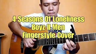 4 Seasons Of Loneliness  Boyz II Men  Fingerstyle Cover [upl. by Prady936]