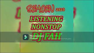 Samoan 2023 Listening Nonstop x Dj Fah [upl. by Berky9]