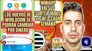 Los Huevos de WorldCoin se podrán cambiar por dinero  Miniapp Kresus sortea 1000 en WLD [upl. by Shaikh]