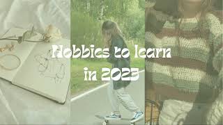 Hobbies to learn in 2023 15 ideas✨ [upl. by Meeka504]