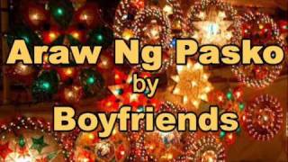 ARAW NG PASKO  Boyfriends [upl. by Ittak]