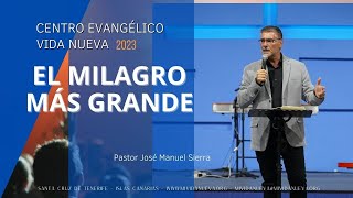 El Milagro más grande Pastor José Manuel Sierra [upl. by Carola875]