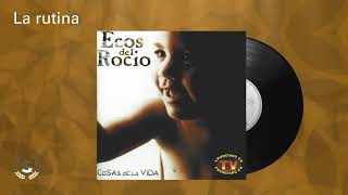 Ecos del Rocio  La rutina Audio Oficial [upl. by Elorak362]