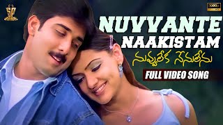 Nuvvante Naakistam Video Song HD  Nuvvu Leka Nenu Lenu  Tarun Aarthi Agarwal  Suresh Productions [upl. by Ellehcan]