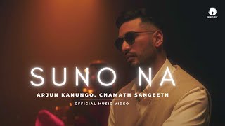 Arjun Kanungo  Suno Na Official Music Video  Chamath Sangeeth  Murtuza Gadiwala  1mindmusic [upl. by Ahseenak533]