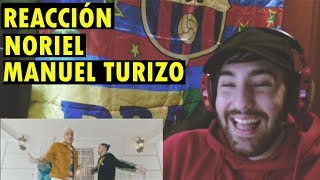 Noriel Manuel Turizo  No Te Hagas la Loca Official Video REACCIÓN [upl. by Kaia925]