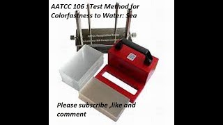 AATCC 106  Test Method for Colorfastness to Water Sea [upl. by Noffihc]