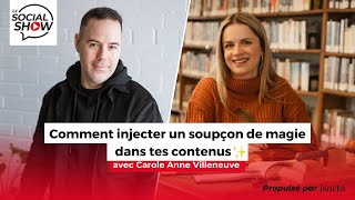 Comment injecter un soupçon de magie dans tes contenus avec Carole Anne Villeneuve [upl. by Denae6]