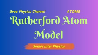 Rutherford atom modelSreePhysicsChannel [upl. by Janaye]