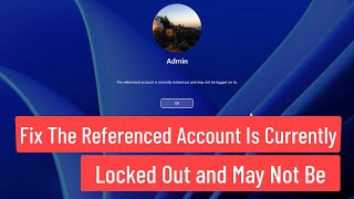 Fix The referenced account is currently locked out and may not be logged on to In Windows 1110 [upl. by Danica]