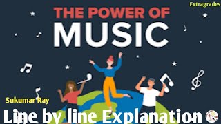 The Power of Music Sukumar Ray Line by line Explanation Wordmeaning Literary device [upl. by Burl740]