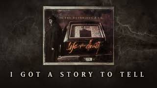 The Notorious BIG  I Got A Story To Tell Official Audio [upl. by Thorr99]