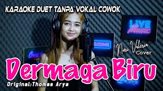 Dermaga Biru Karaoke Duet Tanpa Vokal Cowok Thomas Arya  Cover Nuri Valeria [upl. by Atneciv]