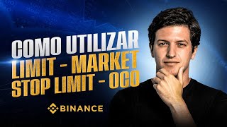 Como utilizar a boleta na Binance  Limit Market StopLimit amp OCO Aprenda a diferença [upl. by Eiruam393]