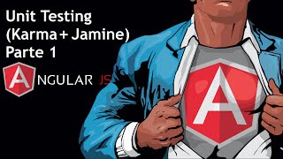 AngularJS  Unit Testing Karma  Jasmine Parte 1 [upl. by Notned]