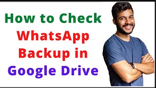 Whatsapp Chat Backup Google Drive Me Kaise Dekhe  How to Check WhatsApp Backup in Google Drive [upl. by Eiahpets47]