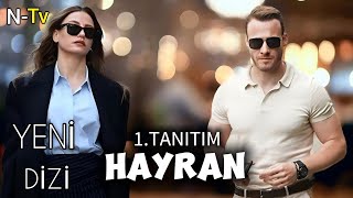 YENİ DİZİ 2024  HAYRAN  1TANITIM  DİZİ FRAGMAN  YAKINDA [upl. by Nangem]