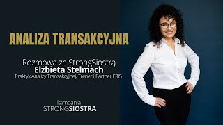 Kampania StrongSiostra  GRANICE Analiza transakcyjna Jak mówić NIE Elżbieta Stelmach [upl. by Anaerda590]