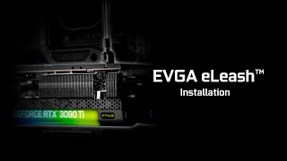 EVGA eLeash Installation [upl. by Aticnemrac536]