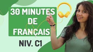 DIALOGUES EN FRANÇAIS Niveau C1  30 min avec PDF 🎧 [upl. by Ayram]