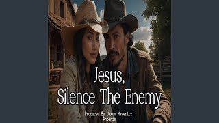 Jesus Silence The Enemy [upl. by Eiramyllek943]