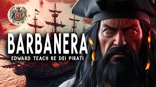 Barbanera  Documentario su Edward Teach Il Re Dei Pirati [upl. by Manno980]