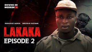 Lakaka episode 2  mozkoh lakaka [upl. by Geno690]