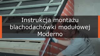 Instrukcja montażu Blachodachówki Modułowej Moderno firmy Hanbud [upl. by Ococ539]