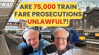 75000 Unlawful train fare prosecutions amp UKs final coal train runs  Ep 40 [upl. by Ignazio]