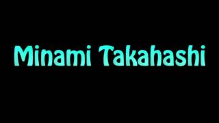 Learn How To Pronounce Minami Takahashi [upl. by Ahseem]