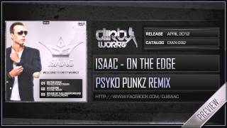 Isaac  On The Edge Psyko Punkz Remix Official HQ Preview [upl. by Lash]