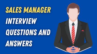 Sales Manager Interview Questions And Answers [upl. by Mcgaw]