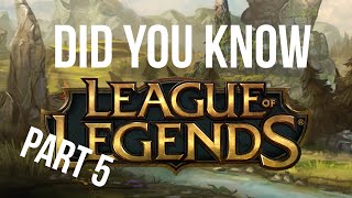 Did You Know League of Legends Part 5 [upl. by Clere]